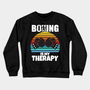 Boxing Is My Therapy Crewneck Sweatshirt